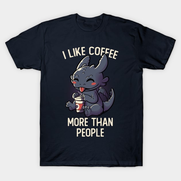 I Like Coffee More Than People Funny Cute Gift T-Shirt by eduely